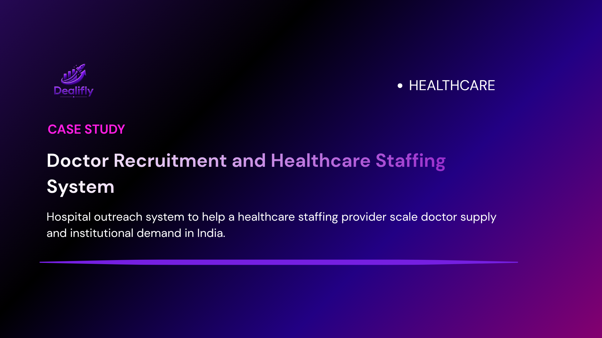 Dealifly case study cover for a scalable doctor recruitment and healthcare staffing system